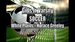 Girls JV Soccer LocalLive – White Plains High School vs Horace Greeley – September 27 2024 [upl. by Ravahs999]