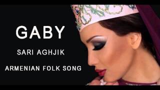 Gaby  Sari Aghjik  Գաբի  Սարի աղջիկ [upl. by Grethel403]