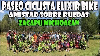 PASEO CICLISTA ELIXIR BIKE  AMISTAD SOBRE RUEDAS  ZACAPU MICHOACAN  JUANE HALCON [upl. by Nylecyoj]