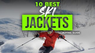 BEST SKI JACKETS 10 Ski Jackets 2023 Buying Guide [upl. by Ester584]