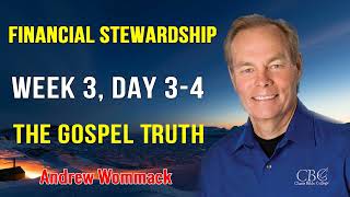 Andrew Wommack Sermons 2023  FINANCIAL STEWARDSHIP WEEK 3 DAY 34 THE GOSPEL TRUTH [upl. by Boser]