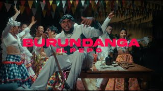 BURUNDANGA  EL PEPO  VIDEO OFICIAL [upl. by Demakis]