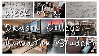 Week of a Dawson College Animation Student [upl. by Cyndie]