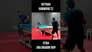 Nittaku Hammond Z2 Vs Stiga DNA Dragon Grip [upl. by Gallager]