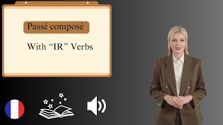 Passé Composé IR verbs [upl. by Marcoux]