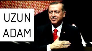 Recep Tayyip Erdoğan  UZUN ADAM  Murat Göğebakan [upl. by Acnaib]