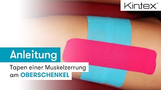 Tapen bei einer Muskelzerrung am Beispiel Oberschenkel  Kintex® Anleitung zum Kinesiologie Tapen [upl. by Fiel]