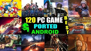 Top 120 Best PCConsole Games Ported to Android  Cuphu Games Compilation [upl. by Onit]