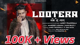 Lootera  Official Video  Jaidev Franswala  Miracle Beatz Mandeep Ladania New Haryanvi Song 2024 [upl. by Mateusz]