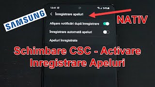 Activare înregistrare nativă apeluri ambele parți clar prin schimbare CSC pe telefoanele Samsung [upl. by Reyotal]