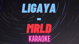 LIGAYA  MRLD  KARAOKE [upl. by Elahcar]