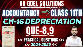 DEPRECIATION CLASS 11  DK GOEL  CH 16 ACCOUNTANCY Q8  Q9 SLM STRAIGHT LINE METHODPRACTICAL [upl. by Yllaw253]