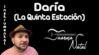 Daría La Quinta Estación INSTRUMENTAL  Juanma Natal  Guitar  Cover Lyrics [upl. by Naresh842]