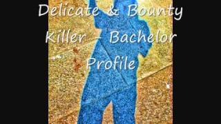 Delicate amp Bounty Killer  Bachelor Profile [upl. by Lyret]