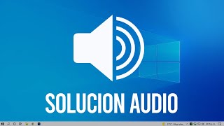 Mi pc no tiene sonido windows 10 SOLUCION DEFINITIVA [upl. by Max]