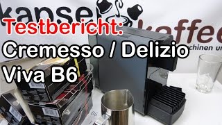 Cremesso  Delizio Viva B6 im Test Zubereitung Schwarztee Espresso Caffé Crema [upl. by Ralat891]