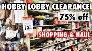 Shopping the HOBBY LOBBY HOME DECOR 75 off CLEARANCE sale  HAUL [upl. by Wearing]