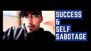 When You SelfSabotage Your Own Success [upl. by Weaver]