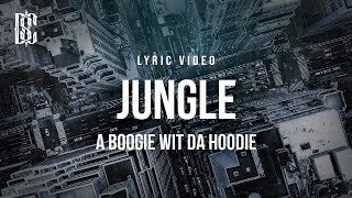 A Boogie Wit Da Hoodie  Jungle  Lyrics [upl. by Hildegard457]