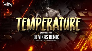 Temperature Sean Paul Remix   DJ Vikas bounce 132vikastrending [upl. by Hawkins]