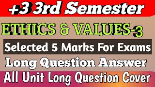 3 3rd Semester Ethics and Values Selected Long Question Answer for Exam 202425 [upl. by Namaan492]