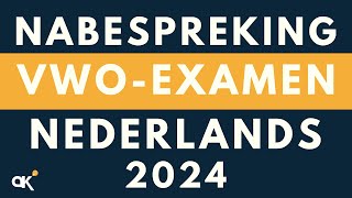 Nabespreking vwoexamen Nederlands 2024 [upl. by Greer87]