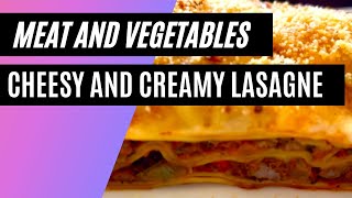 Meat And Vegetables Cheesy And Creamy Lasagne [upl. by Toombs]