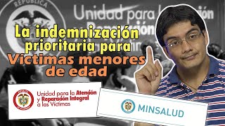 La indemnización prioritaria para las víctimas menores de edad sin encargo fiduciario [upl. by Eb]