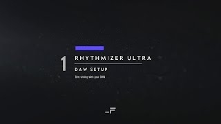 1  Rhythmizer Ultra  DAW Setup Guide  Sync Link Launch [upl. by Akcimehs]