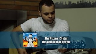 The Nixons  Sister Backfield Cover [upl. by Walsh]