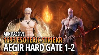 Lost Ark1693 Ark Passive Esoteric Flurry Striker  Aegir Hard Gate 12Party 2 is PROG [upl. by Eninnej977]