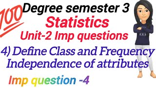 Define class and FrequencyExplain Independence of attributesStatistics semester 3degreeclasses [upl. by Rolf]