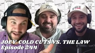 JOEY COLD CUTS VS THE LAW [upl. by Ainimreh]