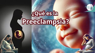 ¿Qué es la preeclampsia Síntomas causas y tratamiento [upl. by Erdna]