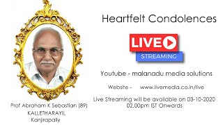 Prof Abraham K Sebastian 89 I kalletharayil I Kanjirapally I Funeral Live Streaming I [upl. by Walford]