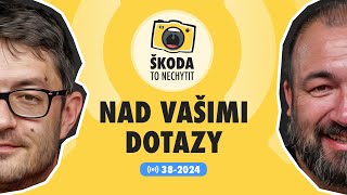 Škoda to nechytit 382024 Nad vašimi dotazy [upl. by Esiuol]