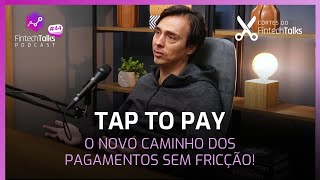 Tap to Pay O Novo Caminho dos Pagamentos Sem Fricção [upl. by Branch664]