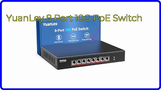 REVIEW 2024 YuanLey 8 Port 10G PoE Switch ESSENTIAL details [upl. by Jobey]