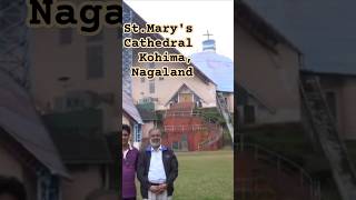 ST MARYS CATHEDRAL KOHIMA NAGALAND [upl. by Elbys]