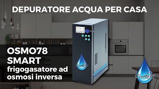 Depuratore Acqua per Casa OSMO78 SMART con rubinetto supplementare a 3 vie [upl. by Aguayo308]