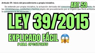 LEY 392015  Inicio Propia Iniciativa  OPOSICIONES  ART 59 [upl. by Melda908]