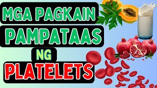 Mga PAGKAIN pampataas ng PLATELETS  Mababang PLATELET Count  Mga SANHI GAMOT sa BATA at MATANDA [upl. by Sulokcin]