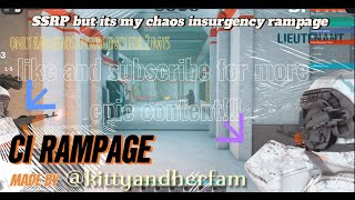 SSRP rampage but as Chaos Insurgency [upl. by Nova540]