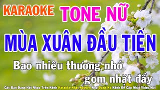 Mùa Xuân Đầu Tiên Karaoke Tone Nữ Nhạc Sống  Phối Mới Dễ Hát  Nhật Nguyễn [upl. by Lynn]