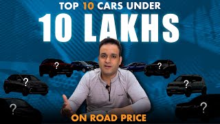 Top 10 Cars under 10 Lakhs On Road Price India  Wheels Addict India [upl. by Auhesoj259]