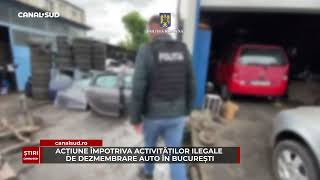 CANAL SUD  ACȚIUNE ÎMPOTRIVA ACTIVITĂȚILOR ILEGALE DE DEZMEMBRARE AUTO ÎN BUCUREȘTI [upl. by Vierno]