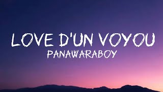 Panawaraboy  Love d’un voyoulyrics video [upl. by Araccot946]