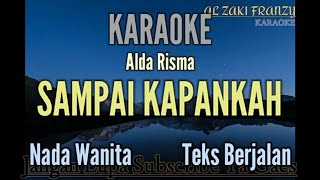 KARAOKE  SAMPAI KAPANKAH  ALDA RISMA [upl. by Daphne]