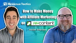 Affiliate Marketing How To Make Money on RevContent  Insider Interview [upl. by Genaro]