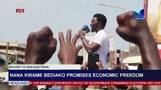 Nana Kwame Bediako Promises Economic Freedom [upl. by Euqnimod]